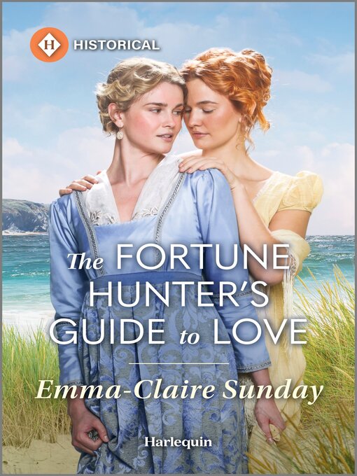 Title details for The Fortune Hunter's Guide to Love by Emma-Claire Sunday - Available
